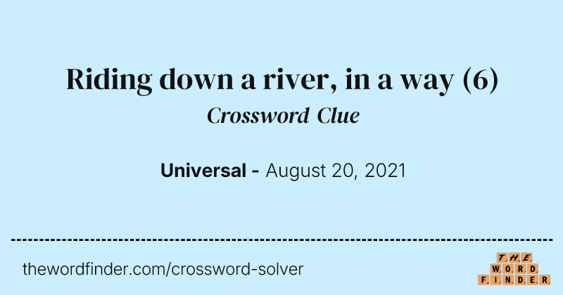 Riding down a river, in a way crossword clue image
