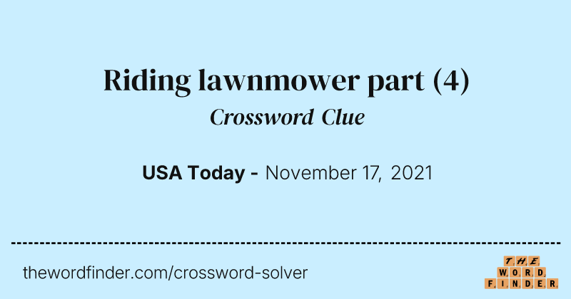 Riding lawnmower part crossword clue image