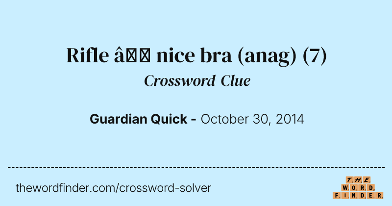 Rifle — nice bra (anag) crossword clue image