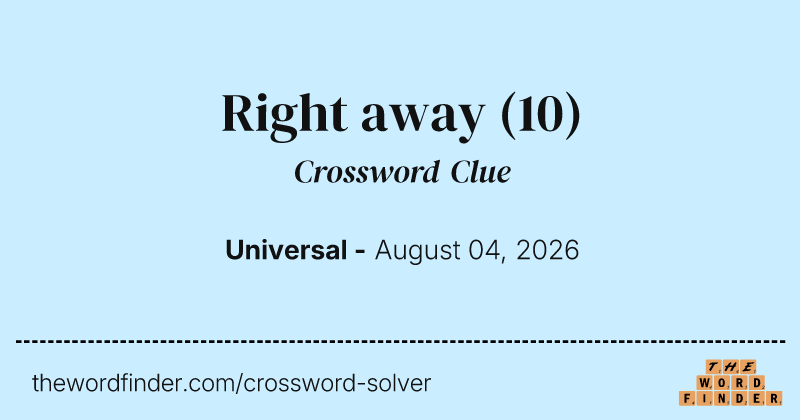 Right away crossword clue image