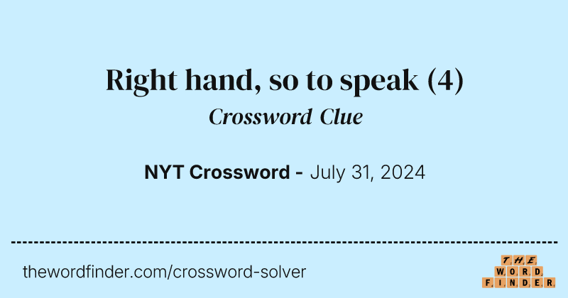 Right hand, so to speak crossword clue image