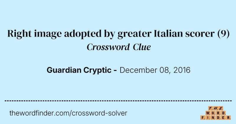 Right image adopted by greater Italian scorer crossword clue image