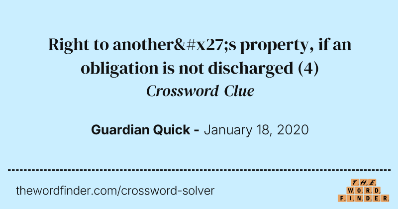 Right to another's property, if an obligation is not discharged crossword clue image