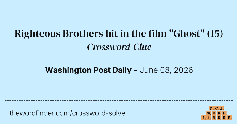 Righteous Brothers hit in the film "Ghost" crossword clue image