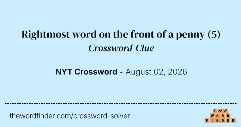 Rightmost word on the front of a penny crossword clue image