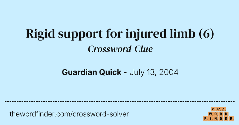 Rigid support for injured limb crossword clue image