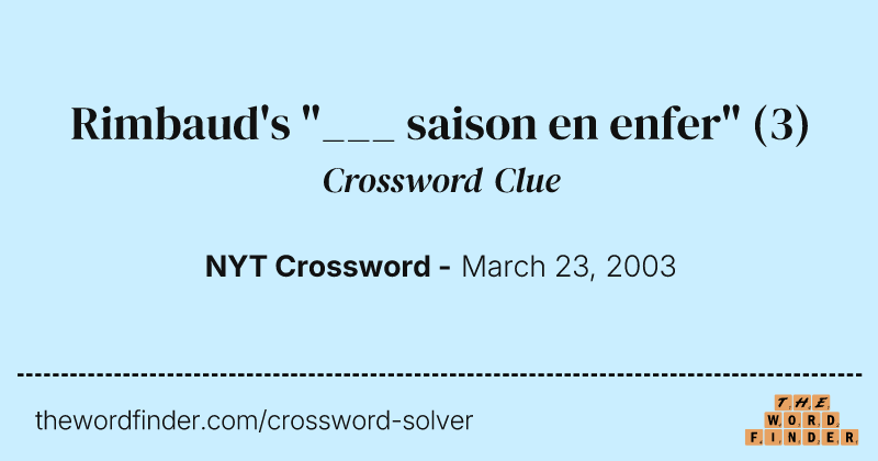 Rimbaud's "___ saison en enfer" crossword clue image