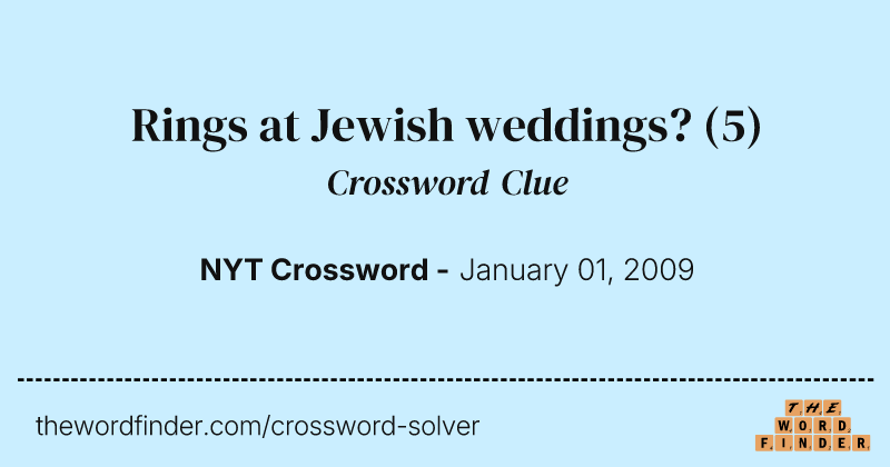 Rings at Jewish weddings? crossword clue image