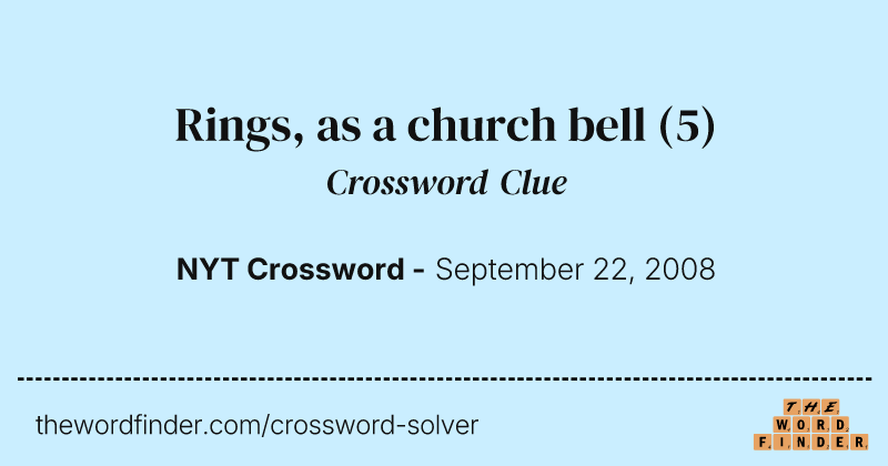 Rings, as a church bell crossword clue image