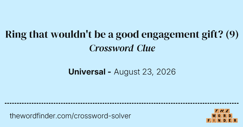 Ring that wouldn't be a good engagement gift? crossword clue image