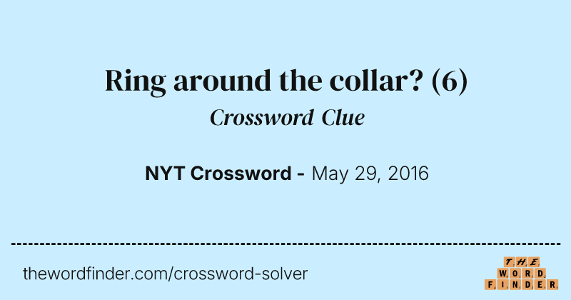 Ring around the collar? crossword clue image