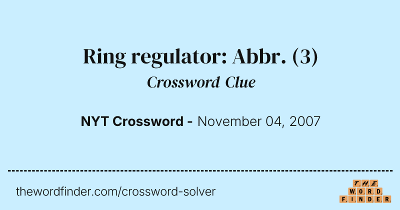 Ring regulator: Abbr. crossword clue image