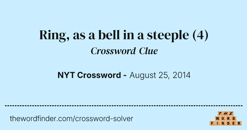 Ring, as a bell in a steeple crossword clue image
