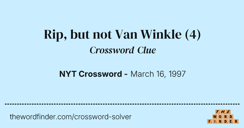Rip, but not Van Winkle crossword clue image