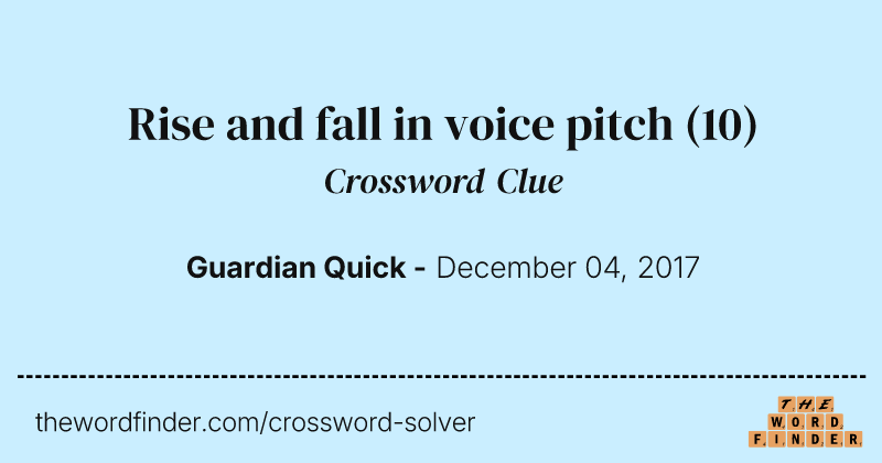 Rise and fall in voice pitch crossword clue image