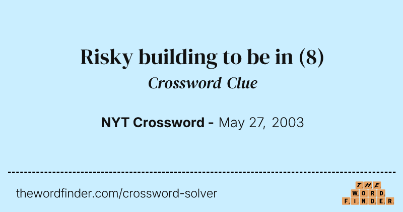 Risky building to be in crossword clue image