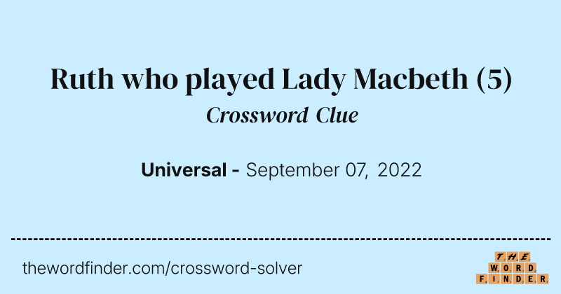 Ruth who played Lady Macbeth crossword clue image