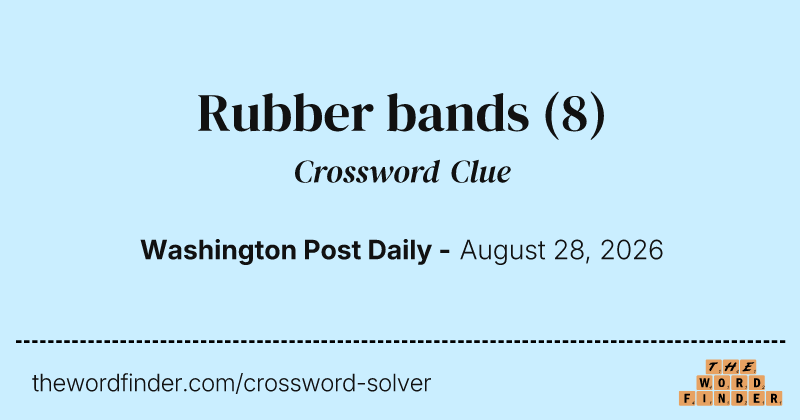 Rubber bands crossword clue image