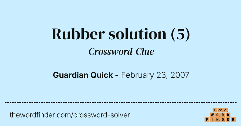 Rubber solution crossword clue image