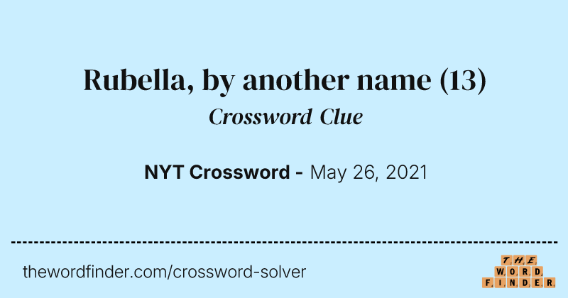 Rubella, by another name crossword clue image