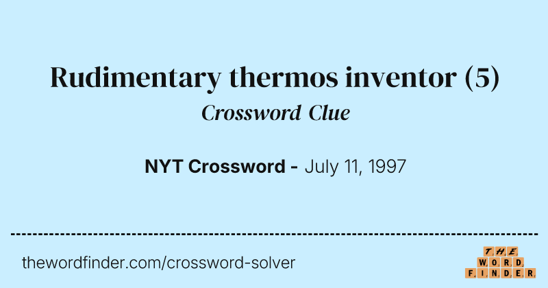 Rudimentary thermos inventor crossword clue image