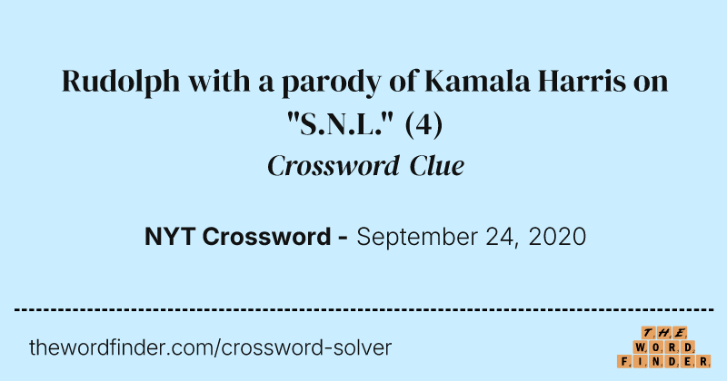 Rudolph with a parody of Kamala Harris on "S.N.L." crossword clue image