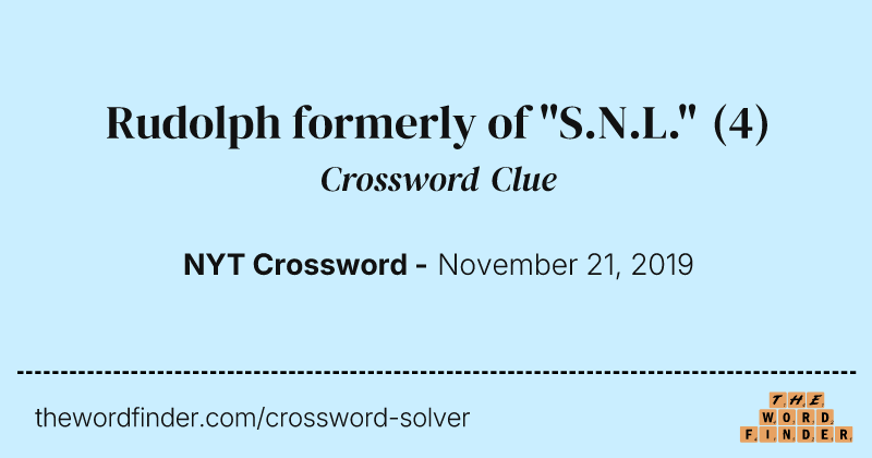 Rudolph formerly of "S.N.L." crossword clue image