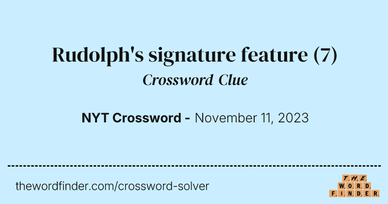 Rudolph's signature feature crossword clue image