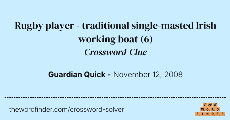 Rugby player - traditional single-masted Irish working boat crossword clue image