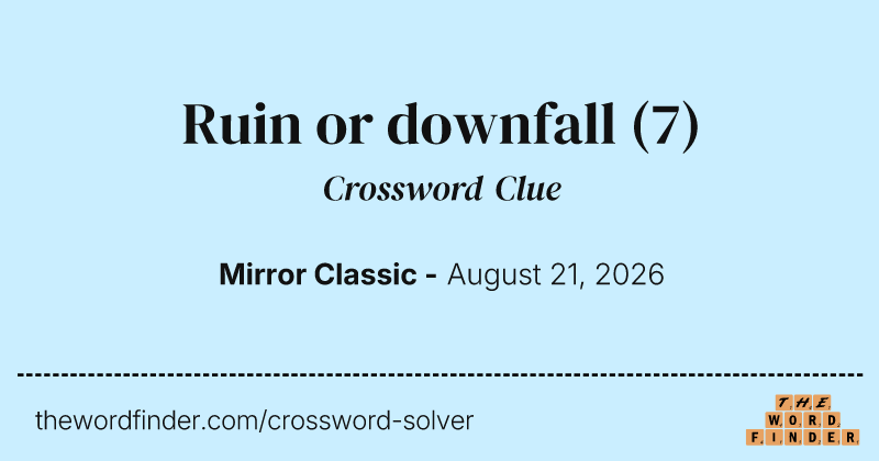 Ruin or downfall crossword clue image