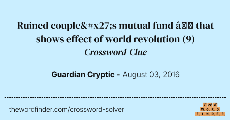 Ruined couple's mutual fund — that shows effect of world revolution crossword clue image