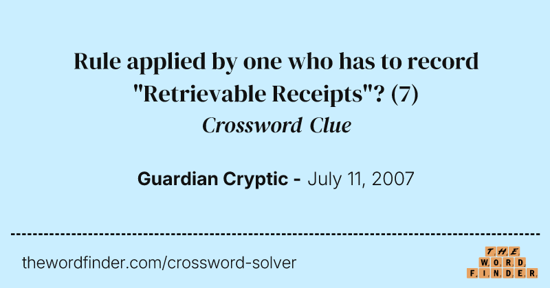 Rule applied by one who has to record "Retrievable Receipts"? crossword clue image
