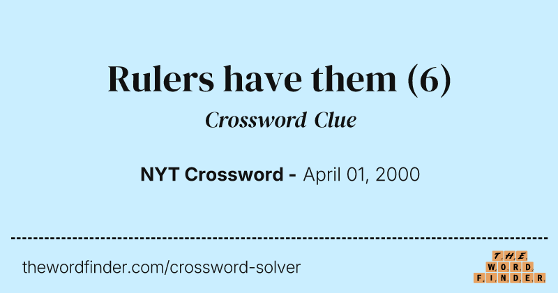 Rulers have them crossword clue image