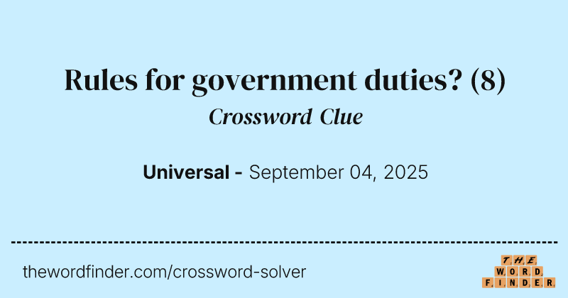 Rules for government duties? crossword clue image