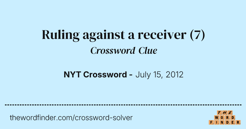 Ruling against a receiver crossword clue image