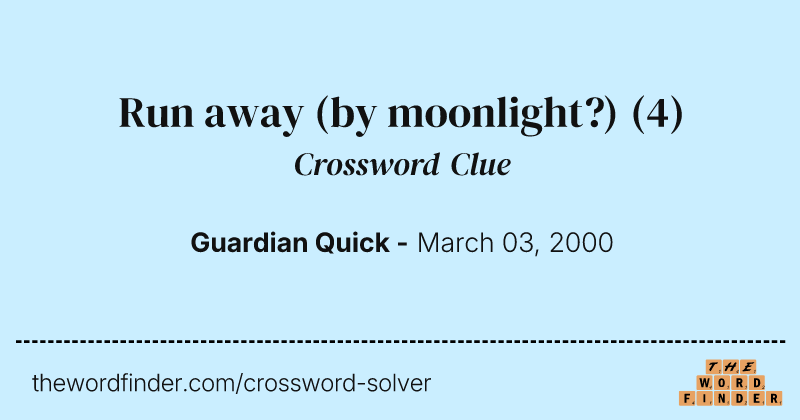 Run away (by moonlight?) crossword clue image