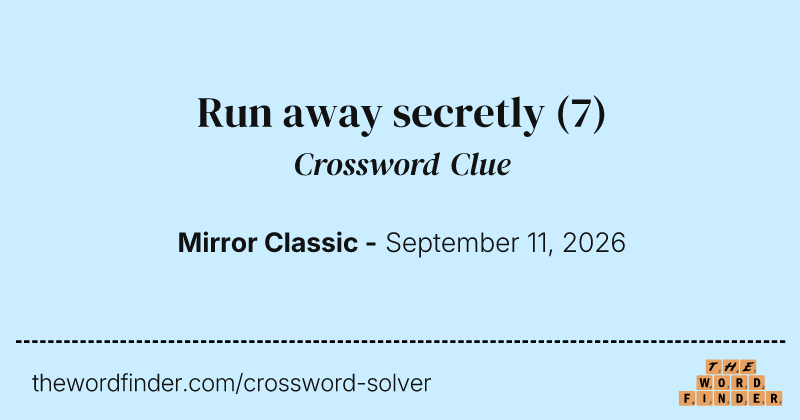 Run away secretly crossword clue image