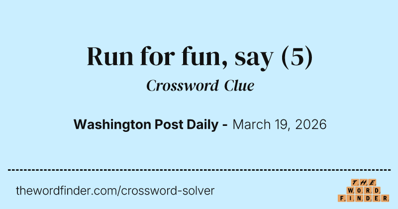 Run for fun, say crossword clue image