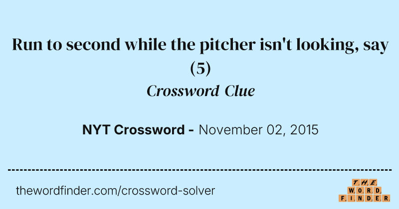 Run to second while the pitcher isn't looking, say crossword clue image