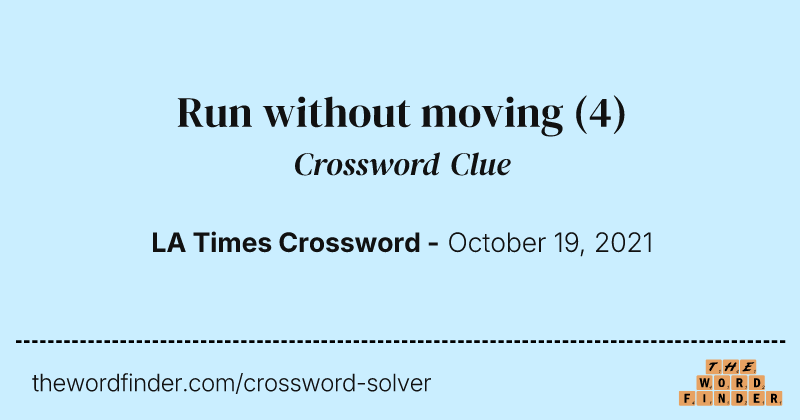 Run without moving crossword clue image