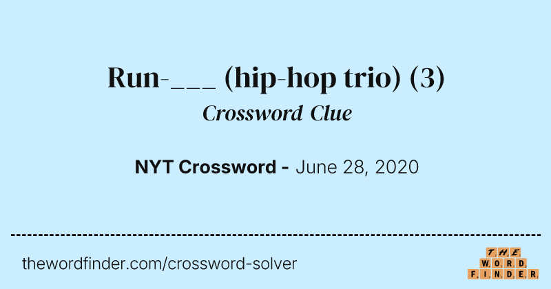 Run-___ (hip-hop trio) crossword clue image