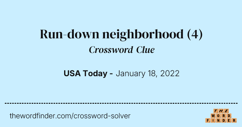 Run-down neighborhood crossword clue image