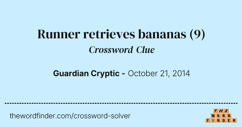 Runner retrieves bananas crossword clue image