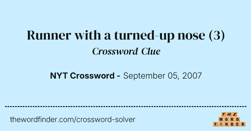 Runner with a turned-up nose crossword clue image