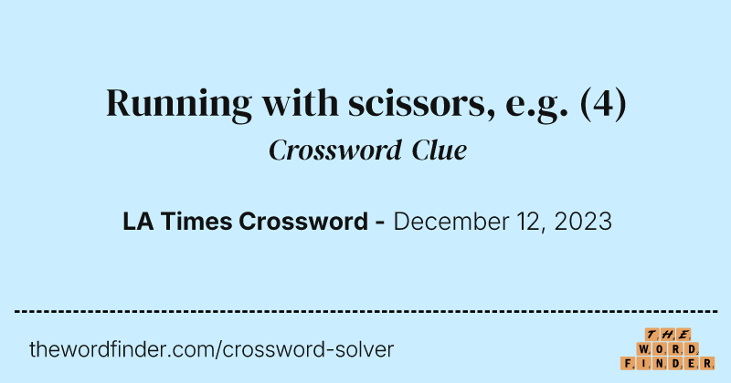 Running with scissors, e.g. crossword clue image