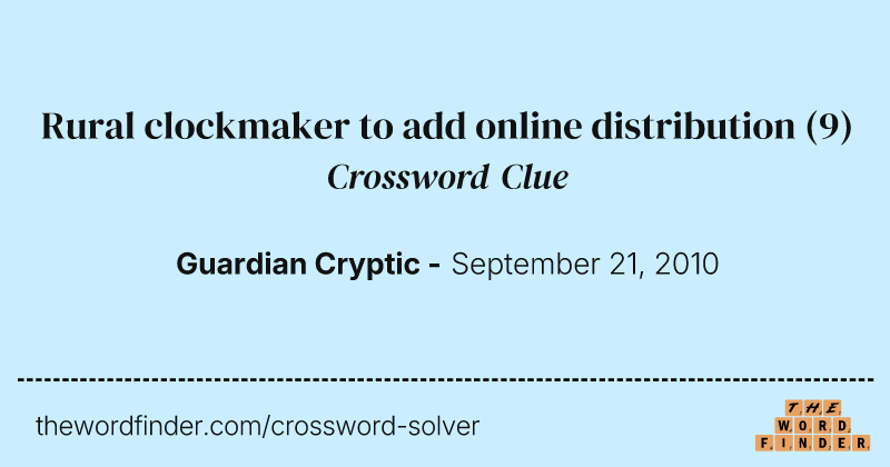 Rural clockmaker to add online distribution crossword clue image