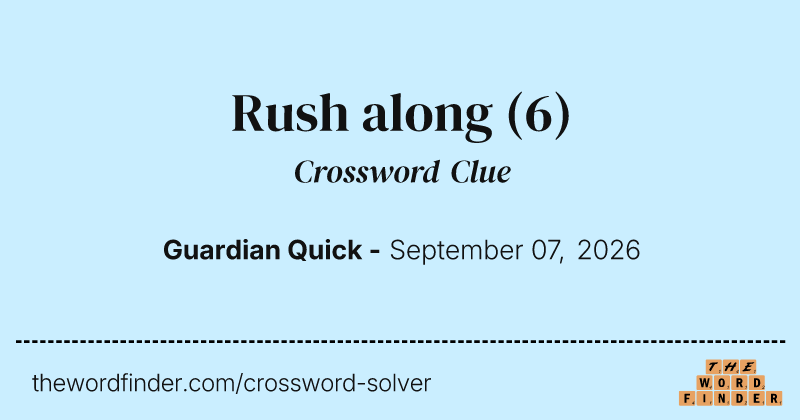 Rush along crossword clue image