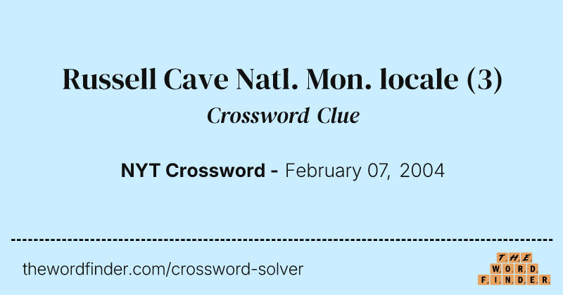 Russell Cave Natl. Mon. locale crossword clue image