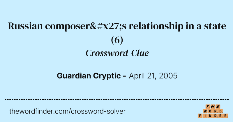 Russian composer's relationship in a state crossword clue image