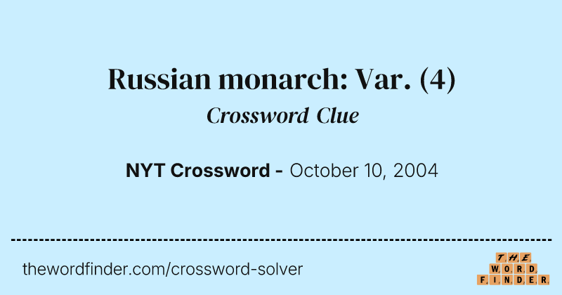 Russian monarch: Var. crossword clue image